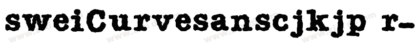 sweiCurvesanscjkjp r字体转换